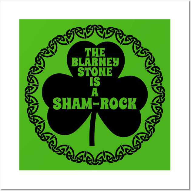 Funny St Patricks Day _ The Blarney Stone Is A Shamrock Pun Wall Art by POD Creations